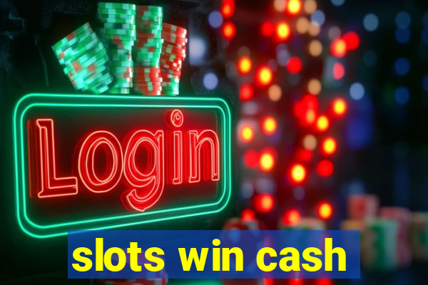 slots win cash